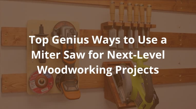 Top-Genius-Ways-to-Use-a-Miter-Saw-for-Next-Level-Woodworking-Projects