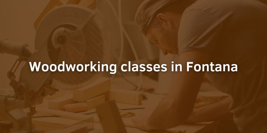 Woodworking-classes-in-Fontana