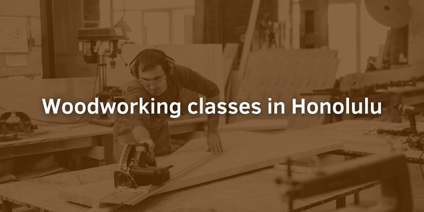 Woodworking-classes-in-Honolulu