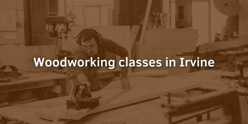 Woodworking-classes-in-Irvine