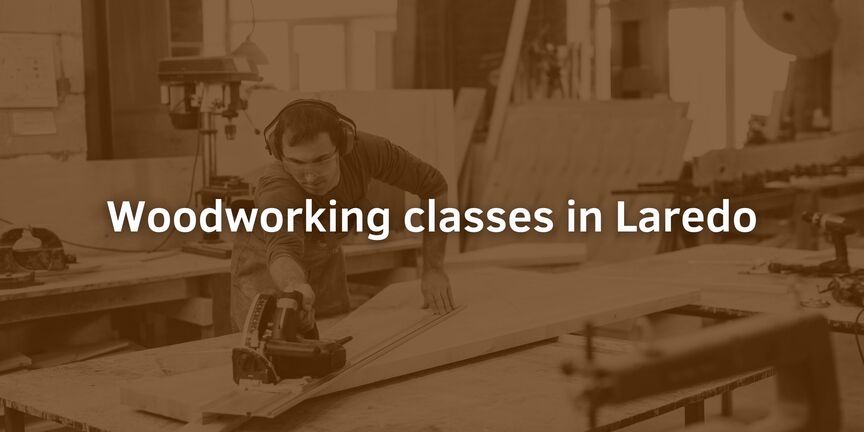 Woodworking-classes-in-Laredo