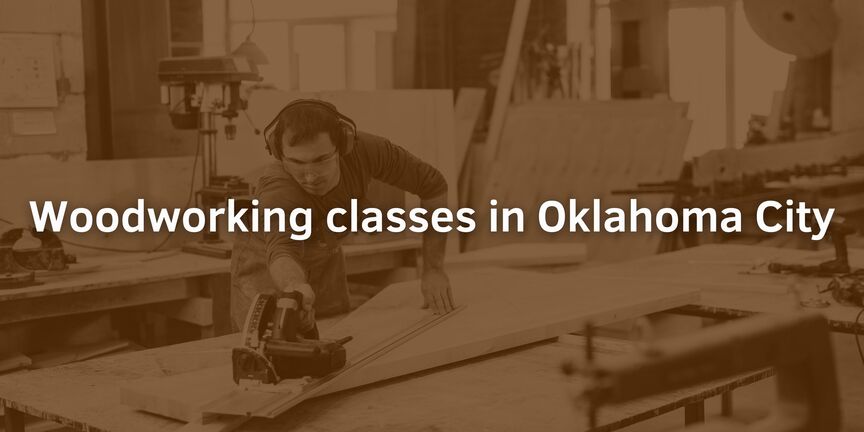 Woodworking-classes-in-Oklahoma-City