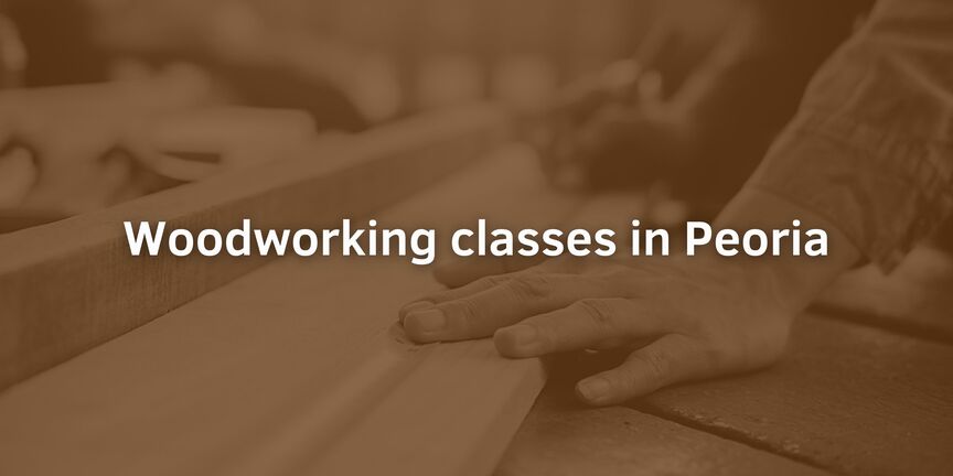 Woodworking-classes-in-Peoria