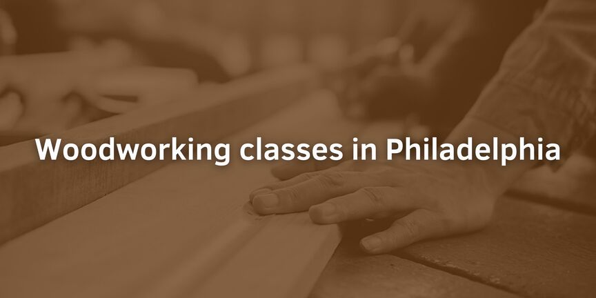 Woodworking-classes-in-Philadelphia