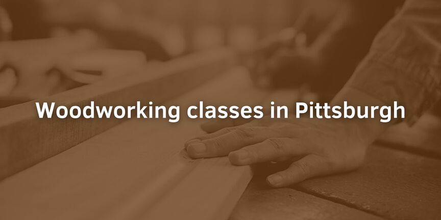 Woodworking-classes-in-Pittsburgh