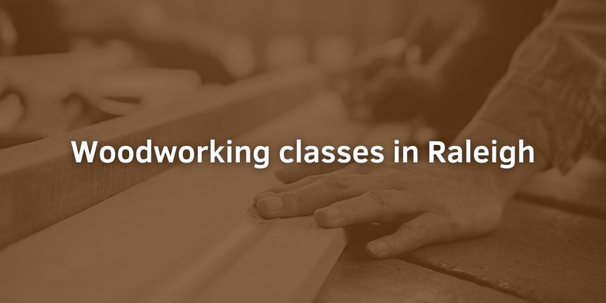 Woodworking-classes-in-Raleigh