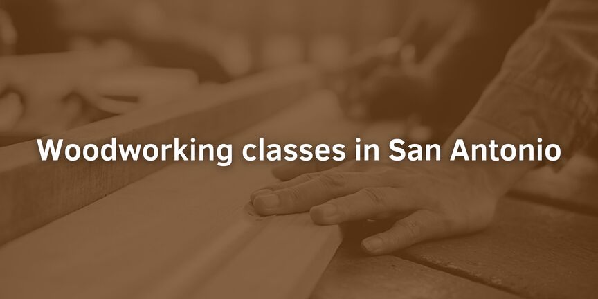 Woodworking-classes-in-San-Antonio