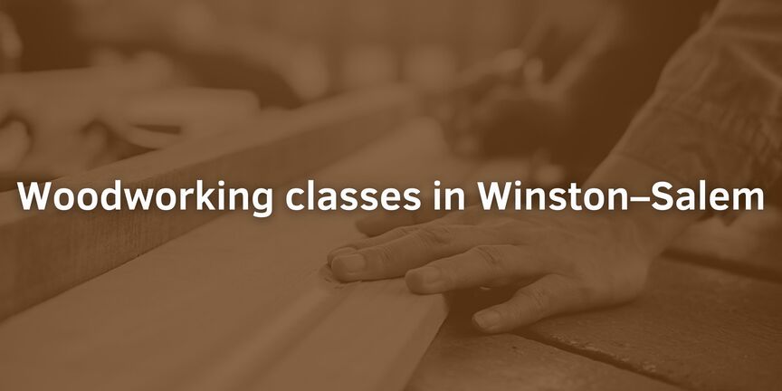 Woodworking-classes-in-Winston–Salem